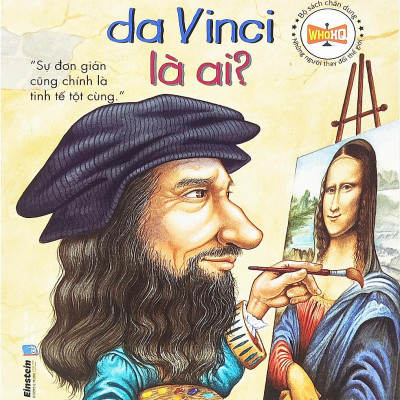 Leonardo Da Vinci Là Ai? (Tái Bản 2023)