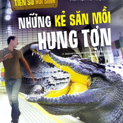 Nếu Quái Vật Tiền Sử Hồi Sinh - Những Kẻ Săn Mồi Hung Tợn