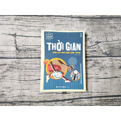 Dẫn Nhập Ngắn Về Khoa Học - Thời Gian : Minh Họa Sinh Động Bằng Tranh