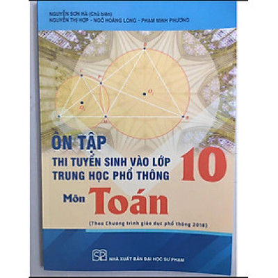 Ôn tập thi tuyển sinh vào lớp 10 trung học phổ thông môn Toán(Chương trình GDPT 2018)