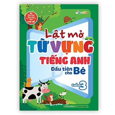 Sách - Lật Mở Từ Vựng Tiếng Anh Đầu Tiên Cho Bé - Cuốn 3 - Megabook