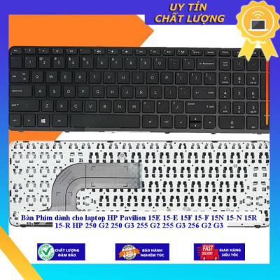 Bàn Phím dùng cho laptop HP Pavilion 15E 15-E 15F 15-F 15N 15-N 15R 15-R HP 250 G2 250 G3 255 G2 255 G3 256 G2 G3  - MÀU ĐEN - CÓ KHUNG - Hàng Nhập Khẩu New Seal