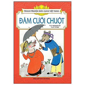 Sách - Đám Cưới Chuột - Tranh Truyện Dân Gian Việt Nam - NXB Kim Đồng