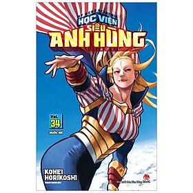 My Hero Academia - Học Viện Siêu Anh Hùng - Tập 34: Nước Mĩ - Tặng Kèm Bookmark Nhân Vật