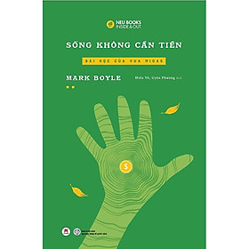 Sống Không Cần Tiền (Tập 2): Bài Học Của Vua Midas