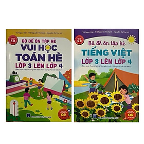 ￼Sách - ( Combo 2 cuốn ) Bộ đề ôn tập hè vui học toán + tiếng việt lớp 3 lên lớp 4 biên soạn theo chương trình sách mới )