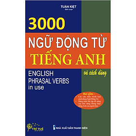 3000 ngữ động từ tiếng Anh và cách dùng
