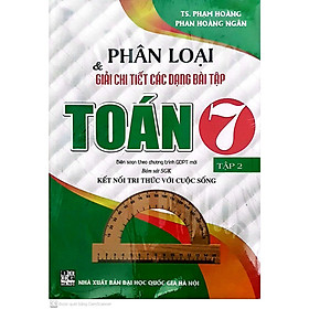 Phân Loại và Giải Chi Tiết Các Dạng Bài Tập Toán 7 - Tập 2 (Bám Sát SGK Kết Nối Tri Thức Với Cuộc Sống) - HA