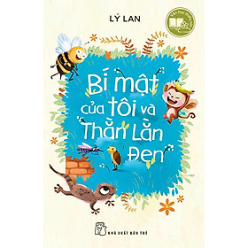 VĂN HỌC THIẾU NHI: BÍ MẬT CỦA TÔI VÀ THẰN LẰN ĐEN - Lý Lan - Thanh Thảo dịch – NXB Trẻ