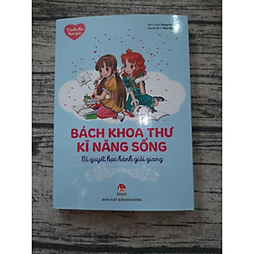 BÁCH KHOA THƯ KĨ NĂNG SỐNG - DÀNH CHO BẠN GÁI - BÍ QUYẾT HỌC HÀNH GIỎI GIANG