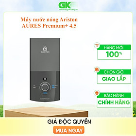 Bình đun nước nóng tức thời Ariston AURES PREMIUM+ 4.5 - Hàng chính hãng